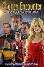 Watch Chance Encounter A Star Trek Fan Film Solarmovie