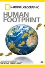 Watch National Geographic The Human Footprint Solarmovie