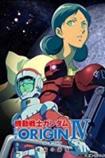 Watch Mobile Suit Gundam: The Origin IV: Eve of Destiny Solarmovie