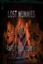 Watch National Geographic Lost Mummies Of Papua New Guinea Solarmovie