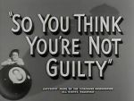 Watch So You Think You\'re Not Guilty (Short 1950) Solarmovie