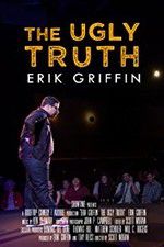 Watch Erik Griffin: The Ugly Truth Solarmovie