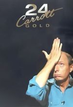 Watch Jasper Carrott: 24 Carrott Gold Solarmovie