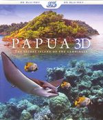 Watch Papua 3D the Secret Island of the Cannibals Solarmovie