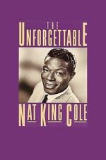 Watch The Unforgettable Nat \'King\' Cole Solarmovie