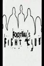Watch Football's Fight Club Solarmovie