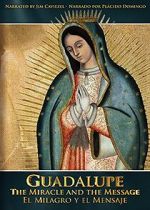 Watch Guadalupe: The Miracle and the Message Solarmovie