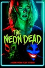 Watch The Neon Dead Solarmovie