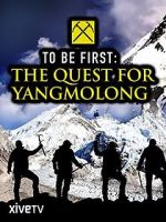 Watch To Be First: The Quest for Yangmolong Solarmovie