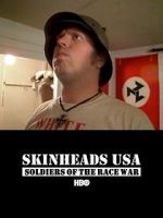 Watch Skinheads USA: Soldiers of the Race War Solarmovie