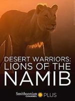Watch Desert Warriors: Lions of the Namib Solarmovie