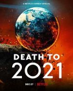 Watch Death to 2021 (TV Special 2021) Solarmovie