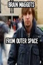 Watch Brain Maggots from Outer Space Solarmovie