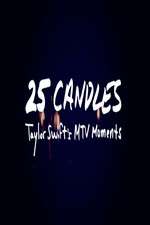 Watch 25 Candles: Taylor Swifts MTV Moments Solarmovie