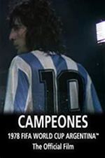 Watch Argentina Campeones: 1978 FIFA World Cup Official Film Solarmovie