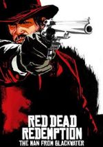 Watch Red Dead Redemption: The Man from Blackwater Solarmovie