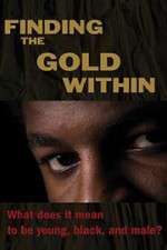 Watch Finding the Gold Within Solarmovie