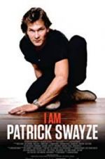 Watch I Am Patrick Swayze Solarmovie