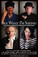Watch See What I'm Saying The Deaf Entertainers Documentary Solarmovie