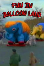 Watch Fun in Balloon Land Solarmovie