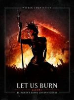 Watch Within Temptation: Let Us Burn: Elements & Hydra Live in Concert Solarmovie