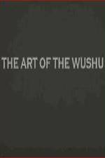 Watch The Art of the Wushu Solarmovie