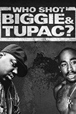 Watch Who Shot Biggie & Tupac Solarmovie