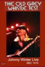 Watch Johnny Winter: The Old Grey Whistle Test Solarmovie
