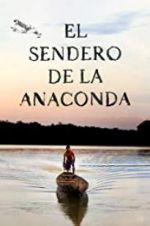 Watch El sendero de la anaconda Solarmovie