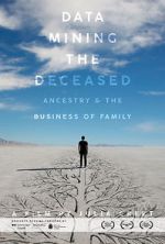 Watch Data Mining the Deceased: Ancestry and the Business of Family Solarmovie