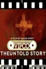 Watch VIPCO The Untold Story Solarmovie