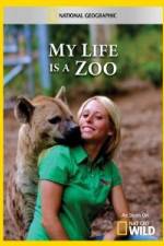 Watch National Geographic My Life Is A Zoo Solarmovie