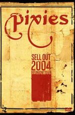 Watch The Pixies Sell Out: 2004 Reunion Tour Solarmovie