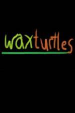 Watch Wax Turtles Solarmovie