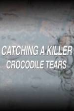 Watch Catching a Killer Crocodile Tears Solarmovie