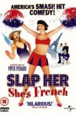 Watch Slap Her... She's French Solarmovie