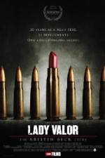 Watch Lady Valor: The Kristin Beck Story Solarmovie