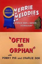 Watch Often an Orphan (Short 1949) Solarmovie