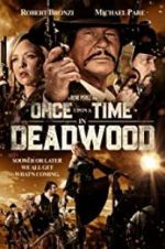 Watch Once Upon a Time in Deadwood Solarmovie