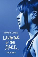 Watch Hikaru Utada: Laughter in the Dark Tour 2018 Solarmovie