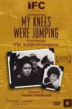 Watch My Knees Were Jumping Remembering the Kindertransports Solarmovie