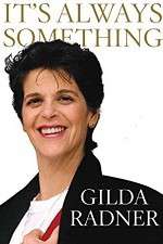 Watch Gilda Radner: It's Always Something Solarmovie
