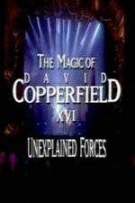 Watch The Magic of David Copperfield XVI Unexplained Forces Solarmovie