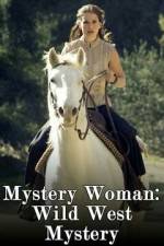 Watch Mystery Woman: Wild West Mystery Solarmovie