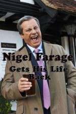 Watch Nigel Farage Gets His Life Back Solarmovie