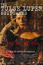 Watch The Tulse Luper Suitcases Part 2 Vaux to the Sea Solarmovie