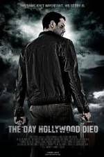 Watch The Day Hollywood Died Solarmovie