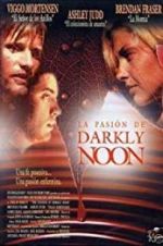 Watch The Passion of Darkly Noon Solarmovie