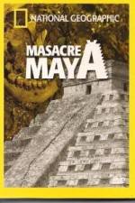 Watch National Geographic Royal Maya Massacre Solarmovie