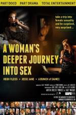Watch A Woman's Deeper Journey Into Sex Solarmovie